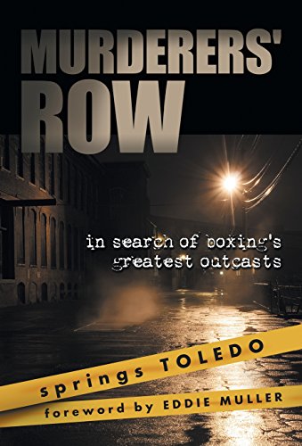 Murderers' Row: in search of boxing's greatest outcasts