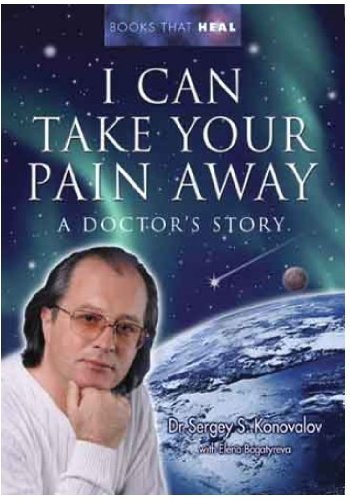 I Can Take Your Pain Away: A Doctor's Story (Books That Heal)