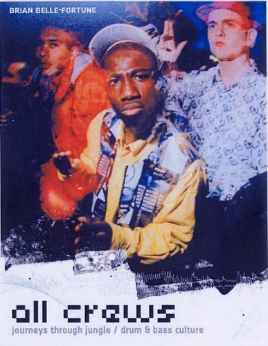 All Crews : Journey's Through Jungle / Drum and Bass Culture