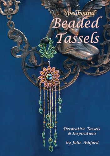 Spellbound Beaded Tassels: Decorative Tassels & Inspirations