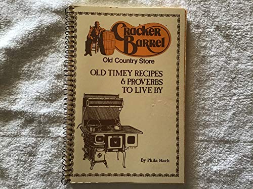 Cracker Barrel Old Country Store: Old Timey Recipes & Proverbs to Live By, Vol. 1