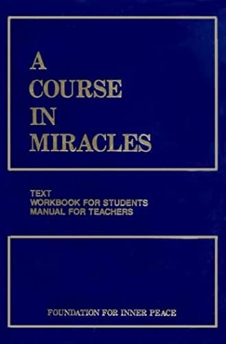 A Course in Miracles, Combined Volume: Text, Workbook for Students, Manual for Teachers, 2nd Edition