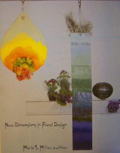 New Dimensions in Floral Design