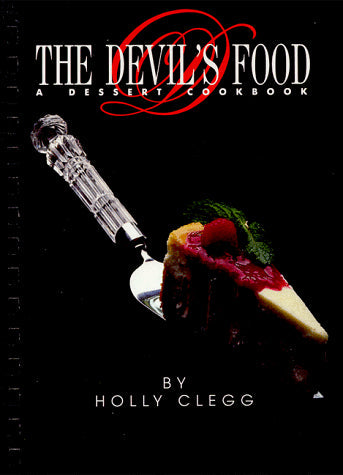 The Devil's Food: A Dessert Cookbook