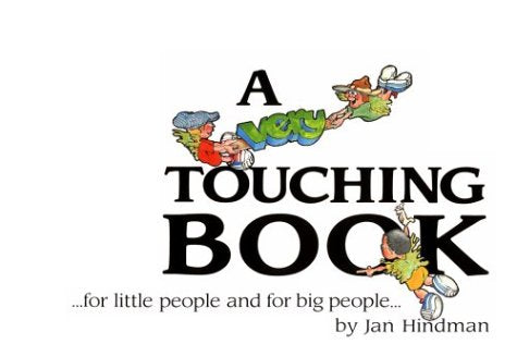 A Very Touching Book...for Little People and for Big People