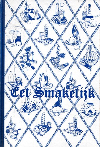 Eet Smakelijk: A Collection of Recipes by Junior Welfare League of Holland, Michigan