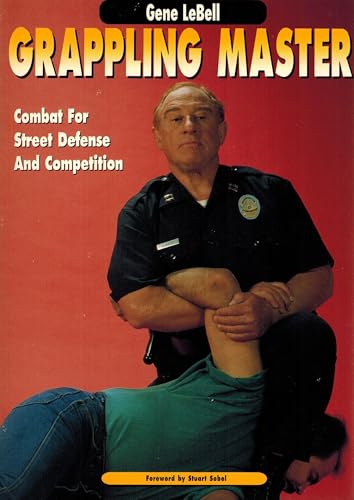 Grappling Master: Combat for Street Defense and Competition
