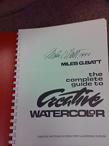 The Complete Guide to Creative Watercolor