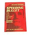 Speeding Bullet : The Life and Bizarre Death of George Reeves (Second Edition)
