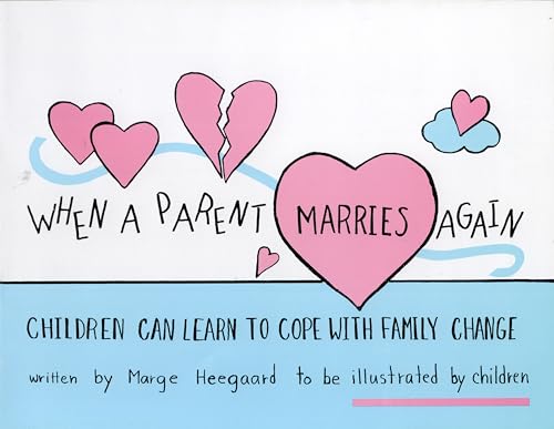 When a Parent Marries Again: Children Can Learn to Cope with Family Change