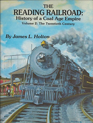 Reading Railroad History of a Coal Age Empire the 20th Century: 002