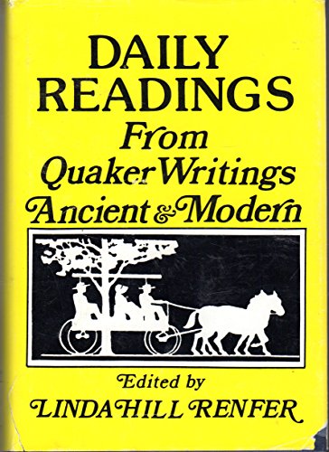 Daily Readings from Quaker Writings Ancient and Modern