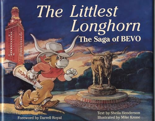 The Littlest Longhorn: The Saga of Bevo