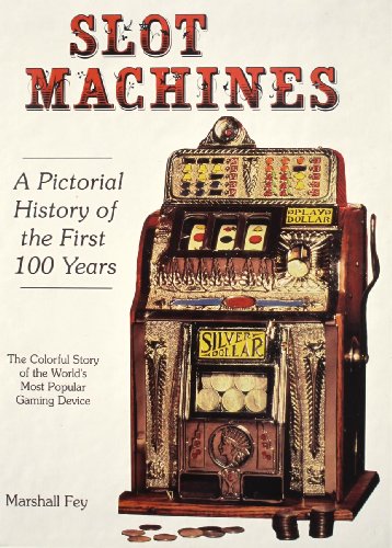 Slot machines: A pictorial history of the first 100 years of the world's most popular coin-operated gaming device