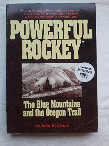 Powerful Rockey: The Blue Mountains and the Oregon Trail