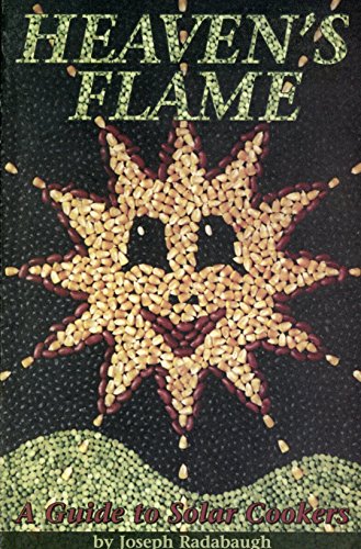 Heaven's Flame: A Guide to Solar Cookers