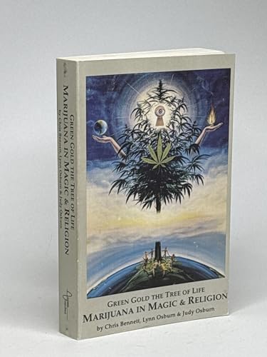 Green Gold the Tree of Life: Marijuana in Magic & Religion