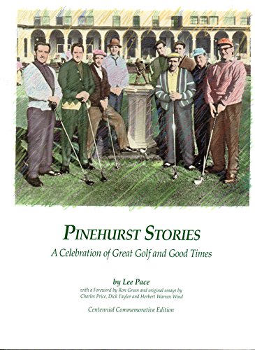 Pinehurst stories: A celebration of great golf and good times