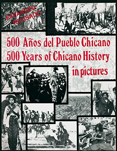 500 Anos Del Pueblo Chicano / 500 Years of Chicano History: In Pictures