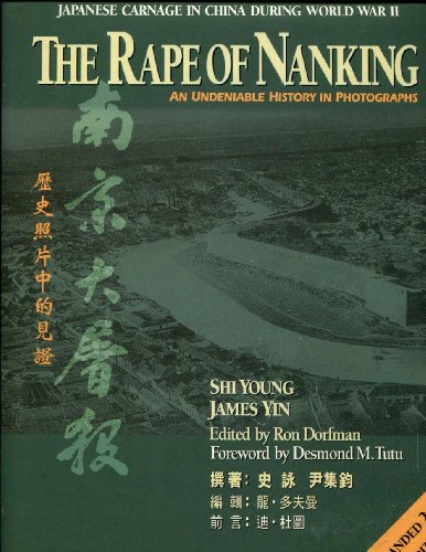 The Rape of Nanking: An Undeniable History in Photographs