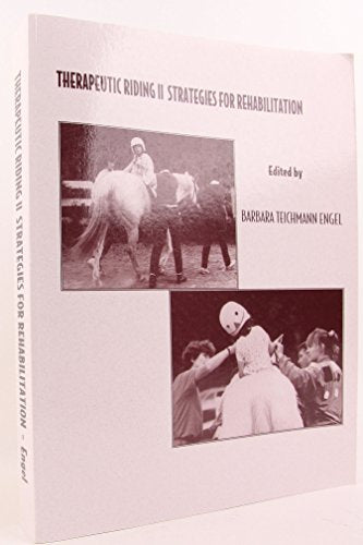Therapeutic Riding II: Strategies for Rehabilitation