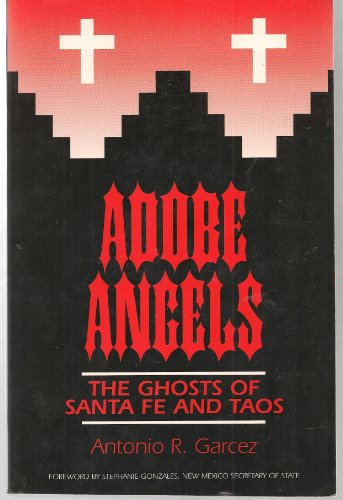 Adobe Angels: The Ghosts of Santa Fe