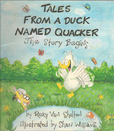 Tales From a Duck Named Quacker: The Story Begins