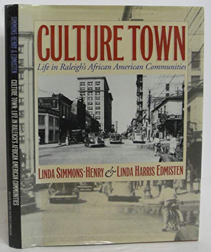 Culture Town: Life in Raleigh's African American Communities