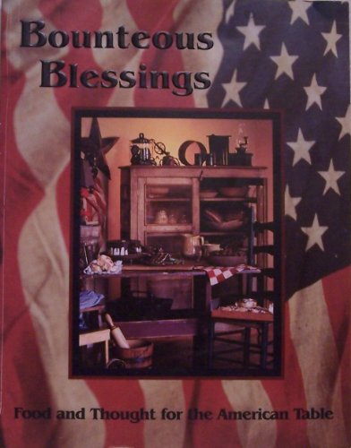 Bounteous blessings: Food and thought for the American table