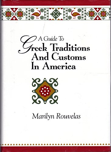 A Guide to Greek Traditions and Customs in America