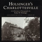 Holsinger's Charlottesville: A Collection of Photographs