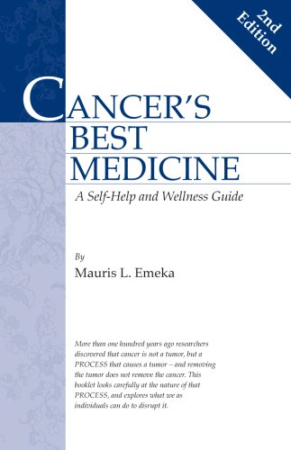 Cancer's Best Medicine -- A Self-Help and Wellness Guide, second edition