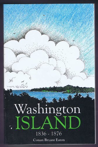 Washington Island, 1836-1876: A part of the history of Washington Township