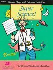 Super Science!: Reader's Theatre Scripts and Extended Activities