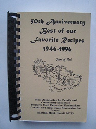 50th Anniversary Best of Our Favorite Recipes 1946-1996 (Maui Cookbook)