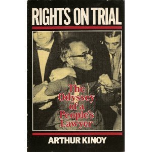 Rights On Trial: The Odyssey Of A People's Lawyer