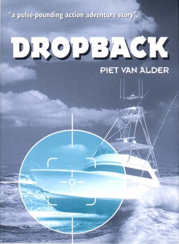 Dropback: A Story of the Intrigue and Villainy Behind the Cocaine Trade