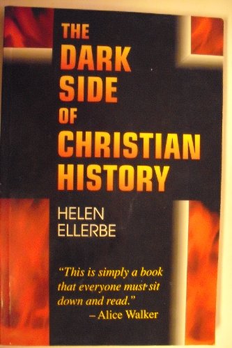 The Dark Side of Christian History