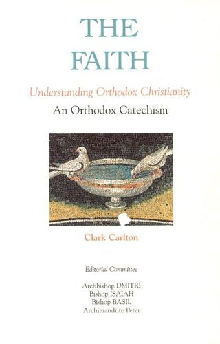 The Faith: Understanding Orthodox Christianity