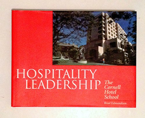 Hospitality leadership: The Cornell Hotel School