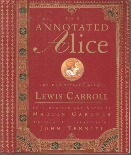 The Annotated Alice: The Definitive Edition