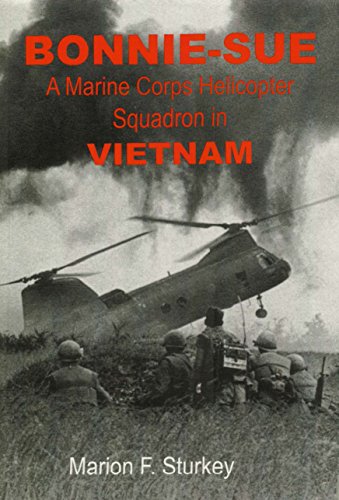 Bonnie-Sue: A Marine Corps Helicopter Squadron in Vietnam
