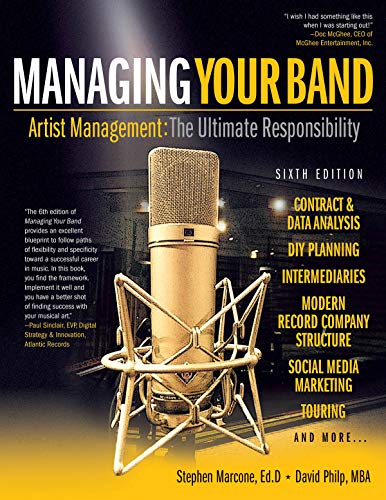 Managing Your Band: Artist Management: The Ultimate Responsibility