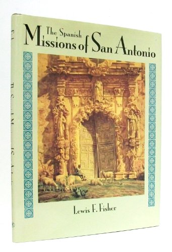 The Spanish Missions of San Antonio