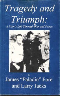 Tragedy and Triumph: A Pilot's Life Through War and Peace