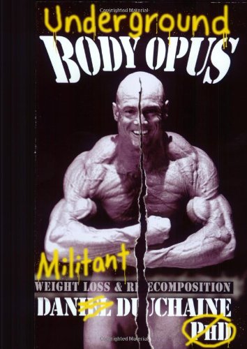 Underground Bodyopus: Militant Weight Loss & Recomposition