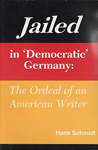 Jailed in Democratic Germany: The Ordeal of an American Writer