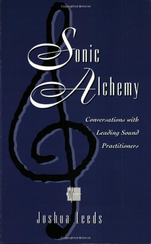 Sonic Alchemy - by Joshua Leeds - Paperback
