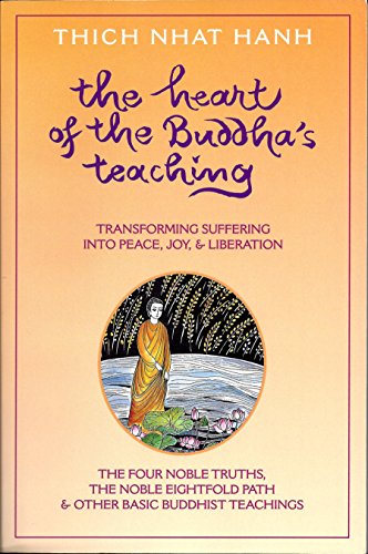 The Heart of the Buddha's Teaching