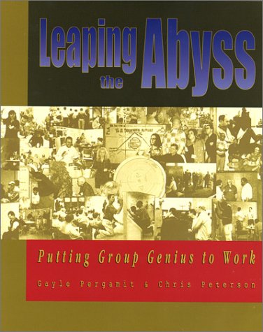 Leaping the Abyss: Putting Group Genius to Work